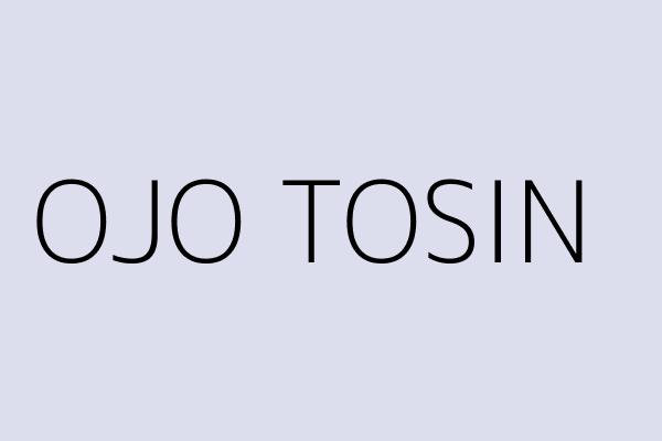 OJO TOSIN